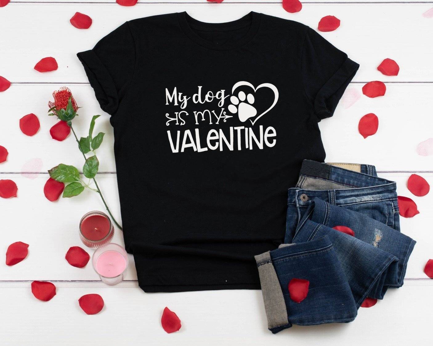 My Dog Is My Valentine Shirt For Pet Lovers T-shirts & Sweatshirts